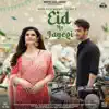Eid Ho Jayegi - Single album lyrics, reviews, download