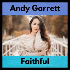 Faithful (Piano) - Single by Andy Garrett album reviews, ratings, credits