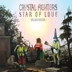 Star of Love (Deluxe Edition) by Crystal Fighters album reviews, ratings, credits