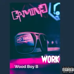 Work - Single by Wood Boy B album reviews, ratings, credits