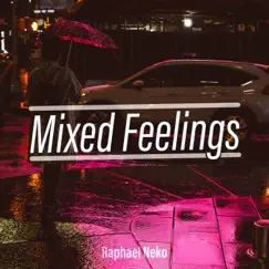 Mixed Feelings - Single by Raphael Neko album reviews, ratings, credits