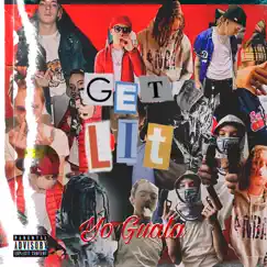 Get Lit - Single by Yo Guala album reviews, ratings, credits