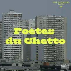 Poètes du ghetto (feat. Zaka) - Single by Step Futurking album reviews, ratings, credits