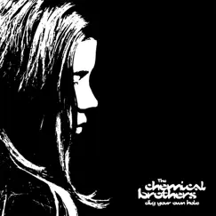 Dig Your Own Hole (25th Anniversary Edition) by The Chemical Brothers album reviews, ratings, credits