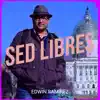 Sed Libres - Single album lyrics, reviews, download