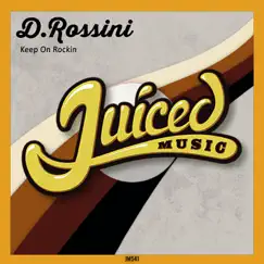 Keep On Rockin' - Single by D.Rossini album reviews, ratings, credits
