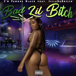 Bad Lil Bitch (feat. JillaDaDrilla) - Single by ImFamous Black album reviews, ratings, credits