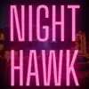 Night Hawk - Single album lyrics, reviews, download