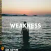Weakness (feat. Adam Page) - Single album lyrics, reviews, download