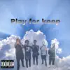 Play For Keeps (feat. Jayducee) - Single album lyrics, reviews, download
