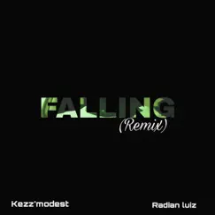 Falling (feat. Radian luiz) [Remix] - Single by KeZz’Modest album reviews, ratings, credits