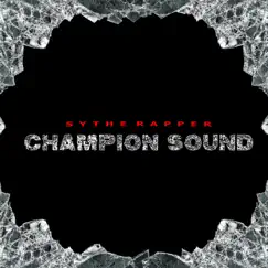 Champion Sound - Single by Sy the Rapper album reviews, ratings, credits