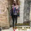 Pinche Loca - EP album lyrics, reviews, download