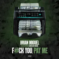 F*****u Pay Me (feat. CoaCoa Badd) Song Lyrics