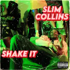 Shake It - Single by Slim Collins album reviews, ratings, credits