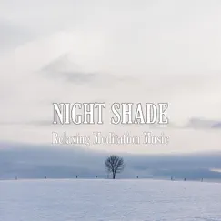 Night Shade - Single by Relaxing Meditation Music album reviews, ratings, credits