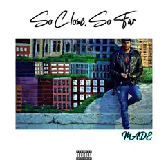 Made - Single by So Close, So Far album reviews, ratings, credits