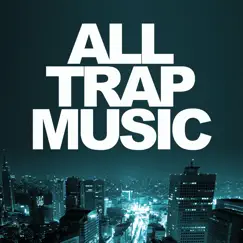 All Trap Music by Various Artists album reviews, ratings, credits