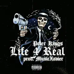 Life 4 Real - Single by Peter Kings album reviews, ratings, credits
