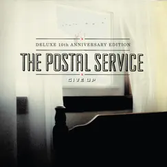 Give Up (Deluxe 10th Anniversary Edition) by The Postal Service album reviews, ratings, credits
