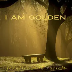 I Am Golden - EP by Jennifer Ruth Russell album reviews, ratings, credits