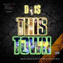 This Town (VEGAS) (feat. Mr. Las Vegas, OSiS, Zelly Vibes & Tana Foreal) [Radio Edit] - Single by Dat 1 Family album reviews, ratings, credits