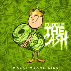 Cuddle the Cash - Single by Malki Means King album reviews, ratings, credits