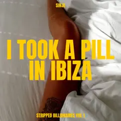 I Took a Pill in Ibiza (Piano Version) - Single by Sinje album reviews, ratings, credits