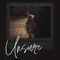 Unsure - Single by Weru & Scarceboy// Artur album reviews, ratings, credits