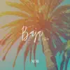 Baja (feat. Ekterp) - Single album lyrics, reviews, download