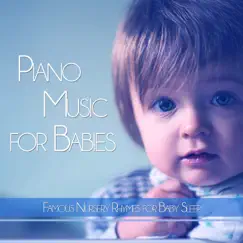 Piano Music for Babies: Famous Nursery Rhymes for Baby Sleep by Baby Lullaby Music Academy, Baby Sleep Music Academy & Wolfgang Amadeus Mozart album reviews, ratings, credits