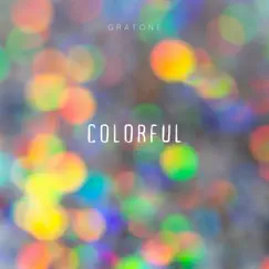 Colorful - Single by Gratone album reviews, ratings, credits