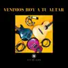 Venimos hoy a tu altar - Single album lyrics, reviews, download
