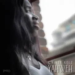 Yahweh - Single by Chinzy Kelz album reviews, ratings, credits