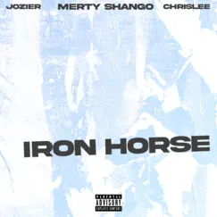 Iron Horse - Single by Merty Shango, Chris-Lee & Jozier album reviews, ratings, credits