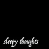 Sleepy Thoughts - Single album lyrics, reviews, download
