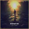 Remember Me - Single album lyrics, reviews, download