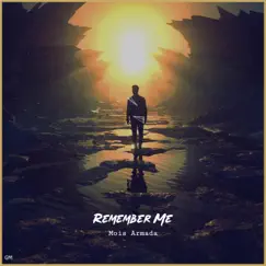 Remember Me - Single by Mois Armada album reviews, ratings, credits