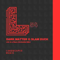 Life Is a Race - Single by Dark Matter & Slam Duck album reviews, ratings, credits