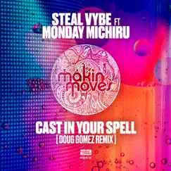 Cast in Your Spell (feat. Monday Michiru) [Doug Gomez Merecumbe Soul Remix] Song Lyrics