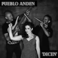 Dicen - Single by PUEBLO ANDEN album reviews, ratings, credits