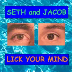 Seth and Jacob: Lick Your Mind by Seth Hoffman album reviews, ratings, credits