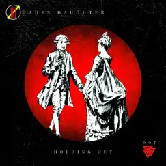 Holding Out - Single by Hades Daughter album reviews, ratings, credits