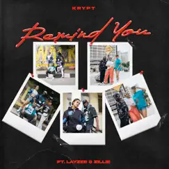 Remind You (feat. Zillie & Layzee Ella) - Single by Krypt album reviews, ratings, credits