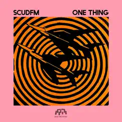 One Thing - Single by SCUDFM album reviews, ratings, credits