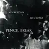 Pencil Break (feat. Wes Burke) - Single album lyrics, reviews, download