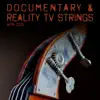 Documentary & Reality TV Strings album lyrics, reviews, download