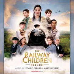 The Railway Children Return (Original Motion Picture Soundtrack) by Edward Farmer & Martin Phipps album reviews, ratings, credits