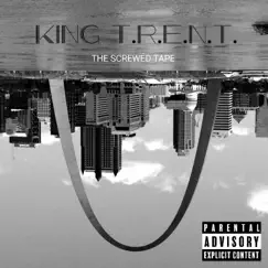 The Screwed Tape - EP by King T.R.E.N.T. album reviews, ratings, credits