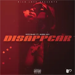 Disappear (feat. Queen Key) - Single by Rico Love & WifeyBaby album reviews, ratings, credits
